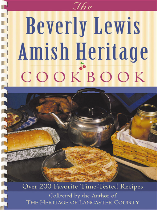 Title details for The Beverly Lewis Amish Heritage Cookbook by Beverly Lewis - Available